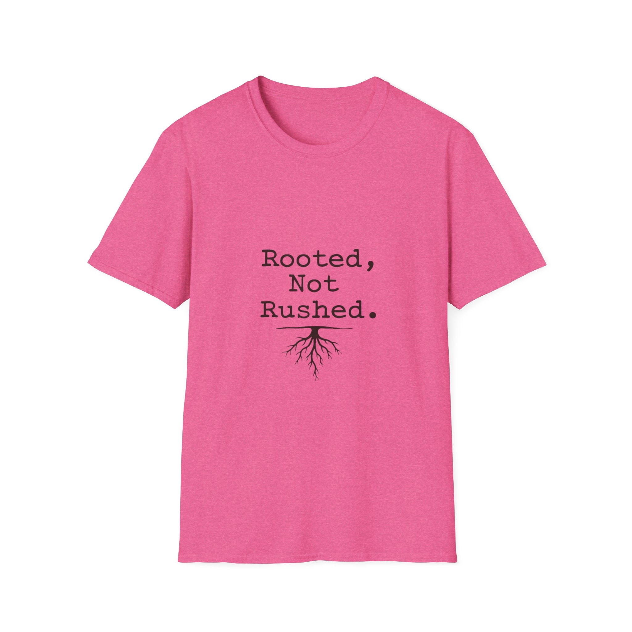 Rooted Not Rushed T-Shirt