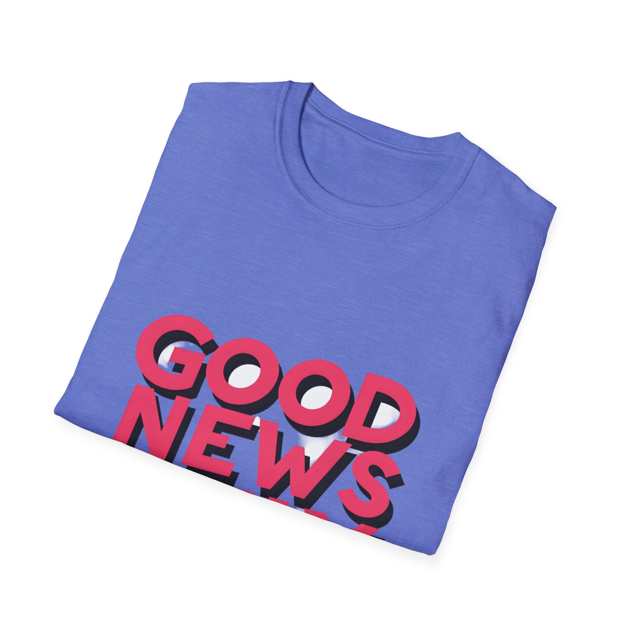 Good News Only T-Shirt