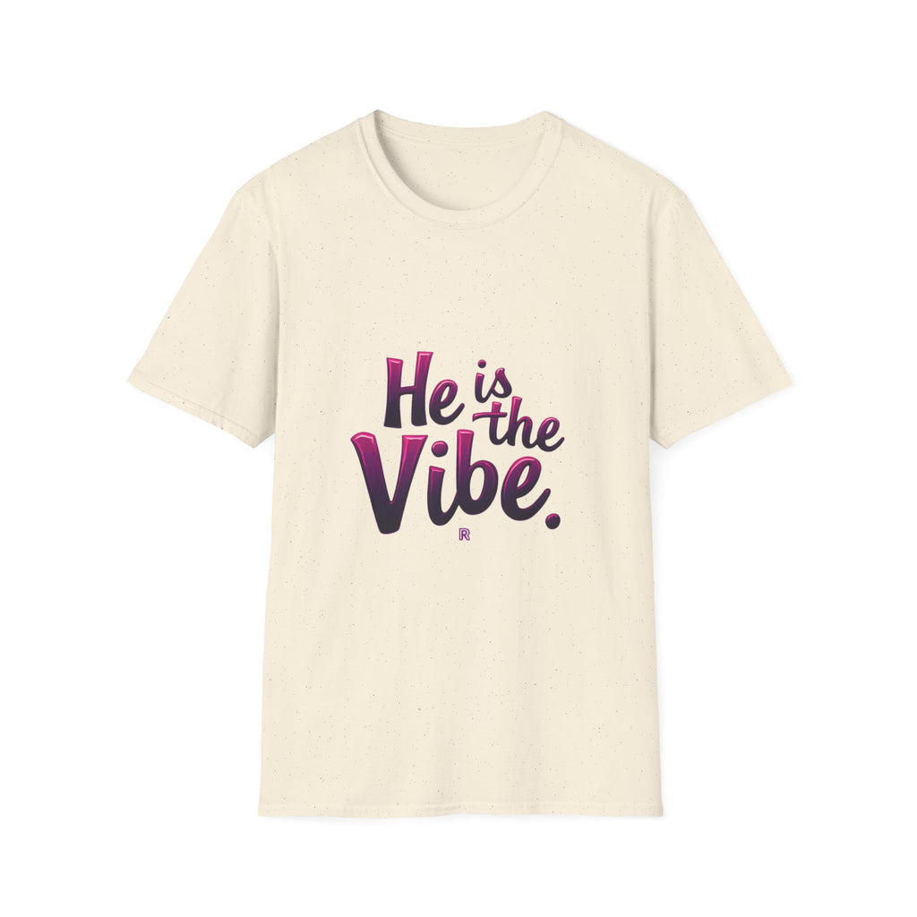 He is the Vibe T-Shirt